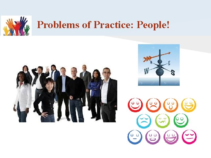Problems of Practice: People! 