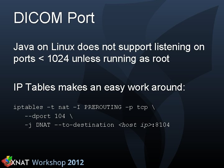 DICOM Port Java on Linux does not support listening on ports < 1024 unless