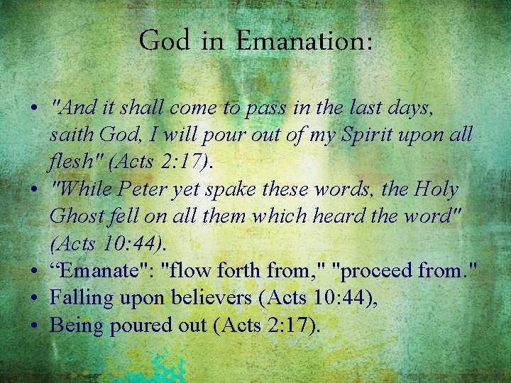 God in Emanation: • "And it shall come to pass in the last days,