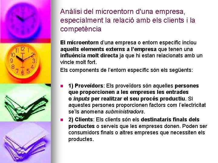 Anàlisi del microentorn d'una empresa, especialment la relació amb els clients i la competència