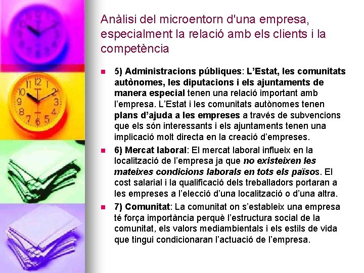 Anàlisi del microentorn d'una empresa, especialment la relació amb els clients i la competència