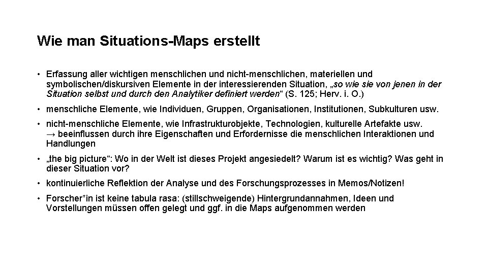 Wie man Situations-Maps erstellt • Erfassung aller wichtigen menschlichen und nicht-menschlichen, materiellen und symbolischen/diskursiven