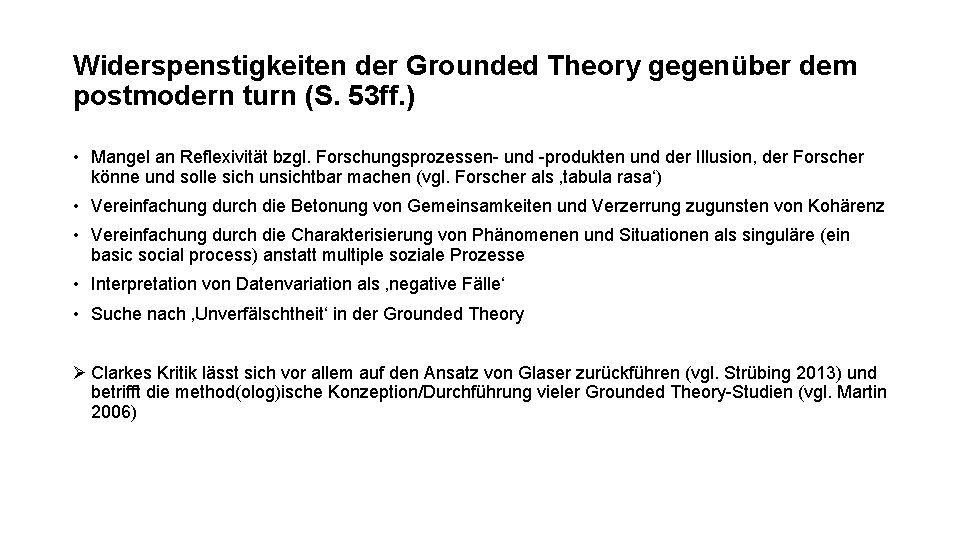 Widerspenstigkeiten der Grounded Theory gegenüber dem postmodern turn (S. 53 ff. ) • Mangel
