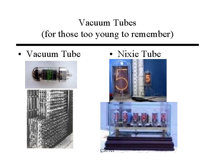 Vacuum Tubes (for those too young to remember) • Vacuum Tube • Nixie Tube