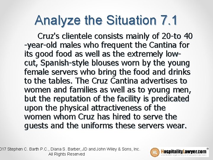 Analyze the Situation 7. 1 Cruz's clientele consists mainly of 20 -to 40 -year-old