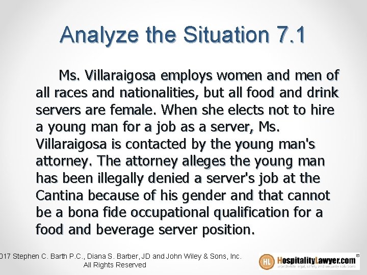Analyze the Situation 7. 1 Ms. Villaraigosa employs women and men of all races