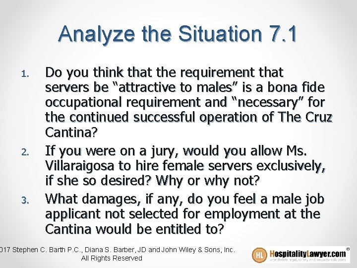 Analyze the Situation 7. 1 1. 2. 3. Do you think that the requirement