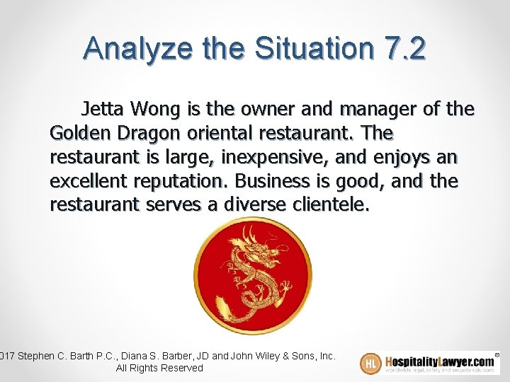 Analyze the Situation 7. 2 Jetta Wong is the owner and manager of the