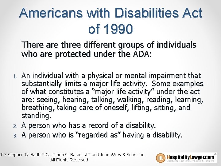 Americans with Disabilities Act of 1990 There are three different groups of individuals who