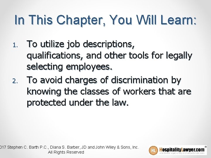 In This Chapter, You Will Learn: 1. 2. To utilize job descriptions, qualifications, and