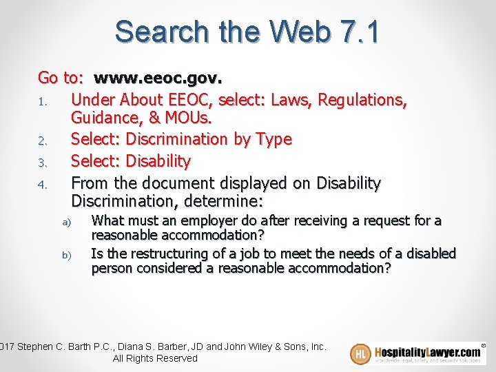 Search the Web 7. 1 Go to: www. eeoc. gov. 1. Under About EEOC,