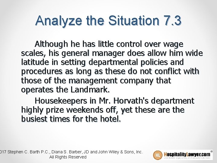 Analyze the Situation 7. 3 Although he has little control over wage scales, his