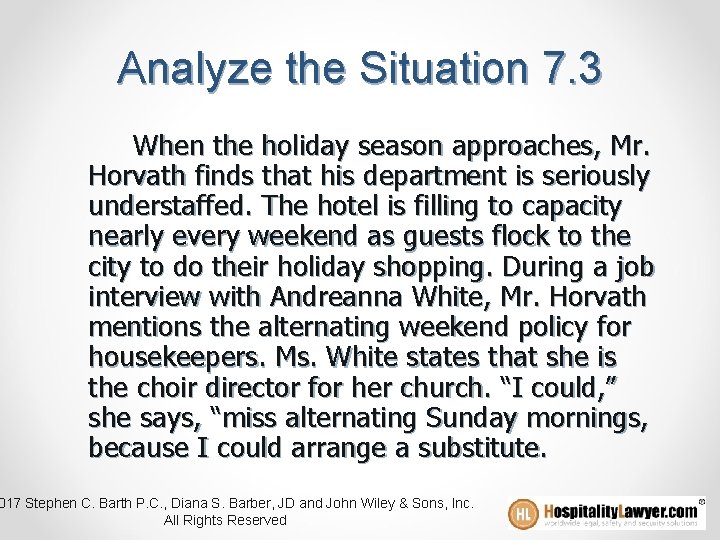 Analyze the Situation 7. 3 When the holiday season approaches, Mr. Horvath finds that