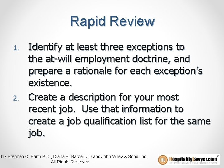 Rapid Review 1. 2. Identify at least three exceptions to the at-will employment doctrine,