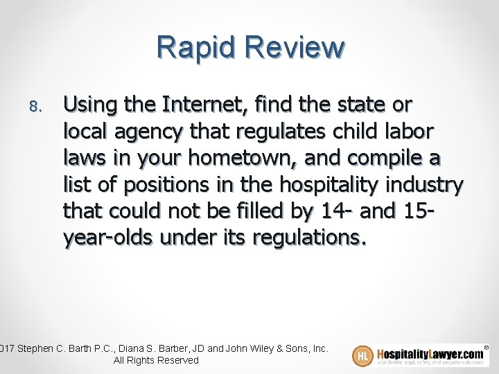 Rapid Review 8. Using the Internet, find the state or local agency that regulates
