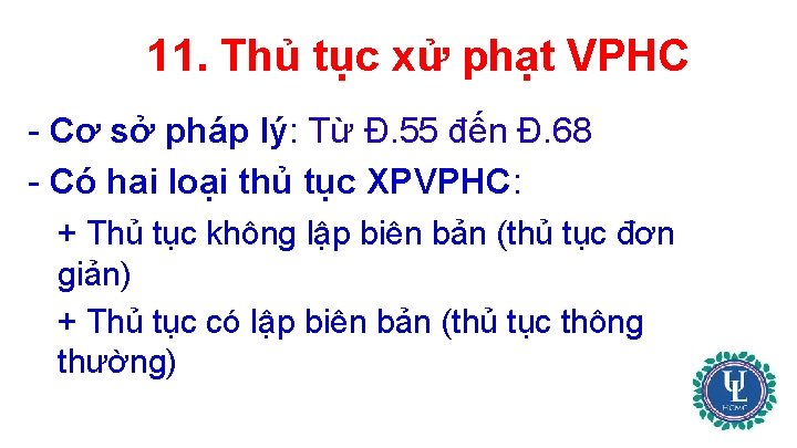 11. Thủ tục xử phạt VPHC - Cơ sở pháp lý: Từ Đ. 55