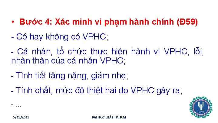  • Bước 4: Xác minh vi phạm hành chính (Đ 59) - Có