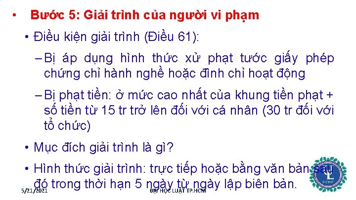  • Bước 5: Giải trình của người vi phạm • Điều kiện giải