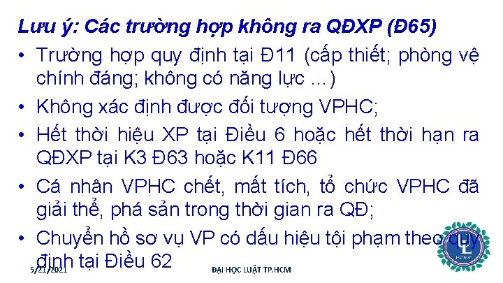 Lưu ý: Các trường hợp không ra QĐXP (Đ 65) • Trường hợp quy