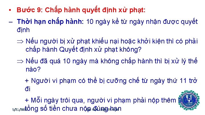  • Bước 9: Chấp hành quyết định xử phạt: – Thời hạn chấp