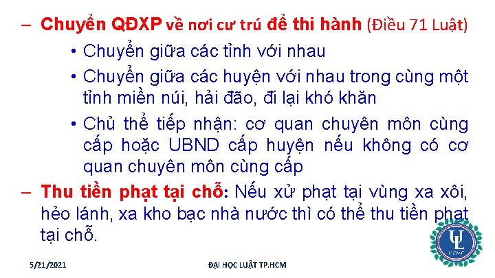 – Chuyển QĐXP về nơi cư trú để thi hành (Điều 71 Luật) •