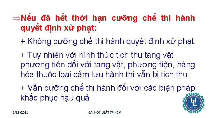 ÞNếu đã hết thời hạn cưỡng chế thi hành quyết định xử phạt: +