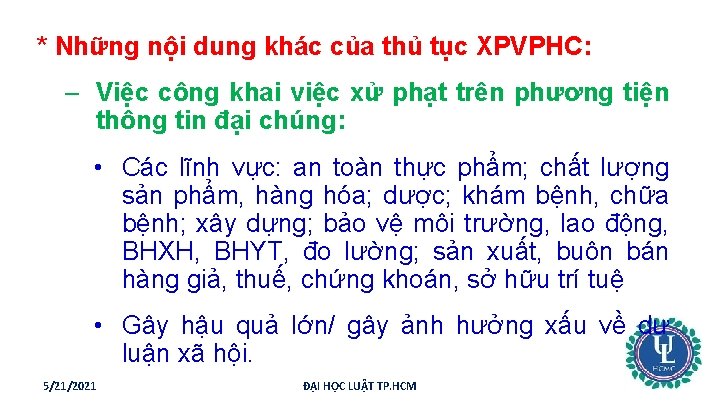 * Những nội dung khác của thủ tục XPVPHC: – Việc công khai việc