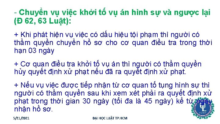 - Chuyển vụ việc khởi tố vụ án hình sự và ngược lại (Đ