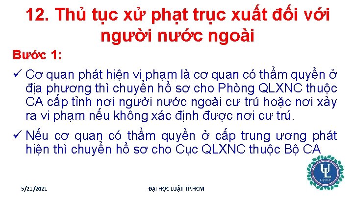 12. Thủ tục xử phạt trục xuất đối với người nước ngoài Bước 1: