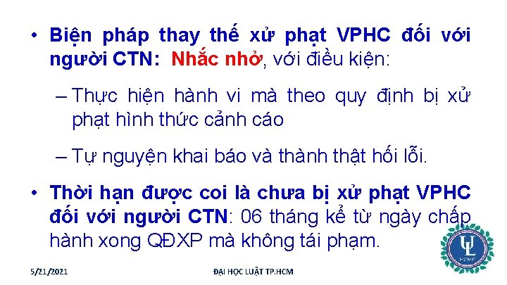  • Biện pháp thay thế xử phạt VPHC đối với người CTN: Nhắc