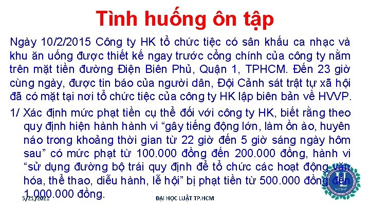 Tình huống ôn tập Ngày 10/2/2015 Công ty HK tổ chức tiệc có sân