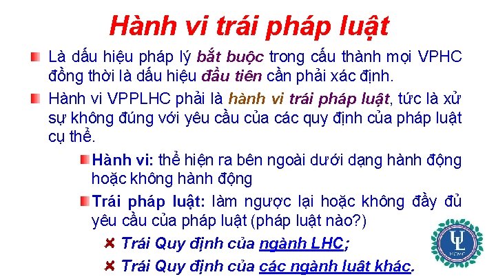 Hành vi trái pháp luật Là dấu hiệu pháp lý bắt buộc trong cấu