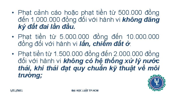  • Phạt cảnh cáo hoặc phạt tiền từ 500. 000 đồng đến 1.