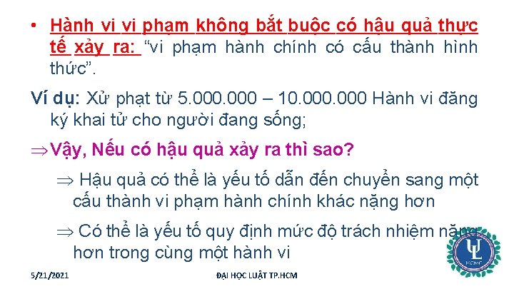  • Hành vi vi phạm không bắt buộc có hậu quả thực tế