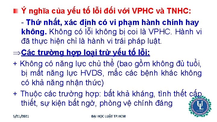 Ý nghĩa của yếu tố lỗi đối với VPHC và TNHC: - Thứ nhất,