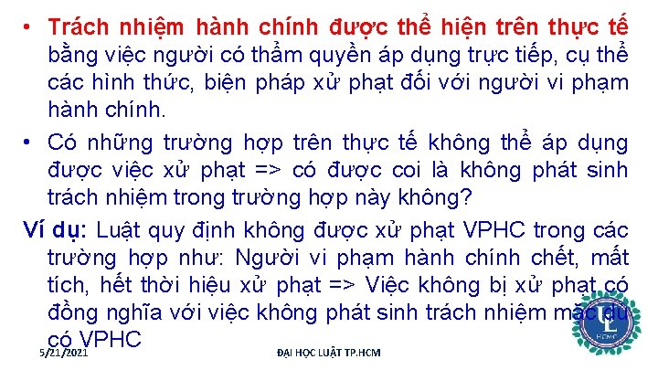  • Trách nhiệm hành chính được thể hiện trên thực tế bằng việc