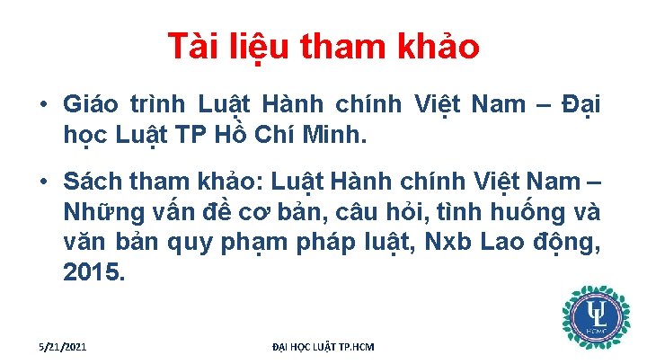 Tài liệu tham khảo • Giáo trình Luật Hành chính Việt Nam – Đại