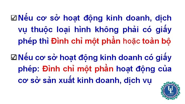 Nếu cơ sở hoạt động kinh doanh, dịch vụ thuộc loại hình không phải