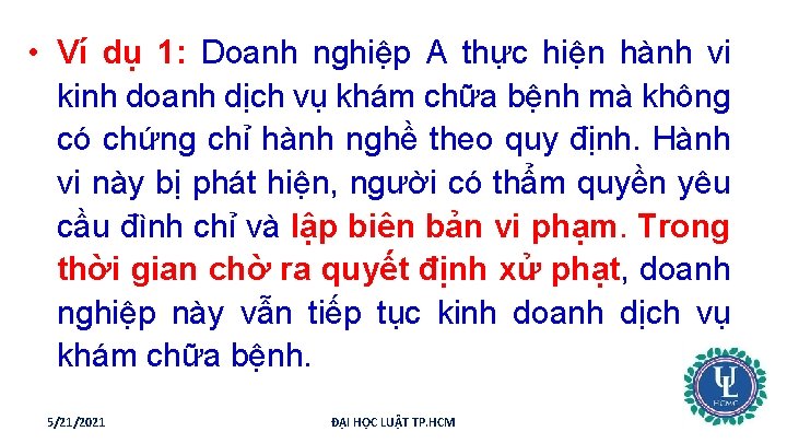  • Ví dụ 1: Doanh nghiệp A thực hiện hành vi kinh doanh