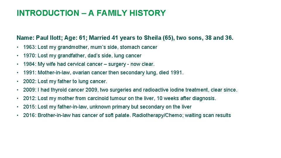 INTRODUCTION – A FAMILY HISTORY Name: Paul Ilott; Age: 61; Married 41 years to