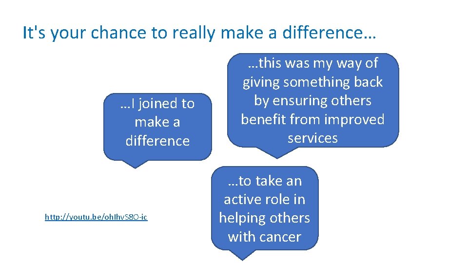 It's your chance to really make a difference… …I joined to make a difference