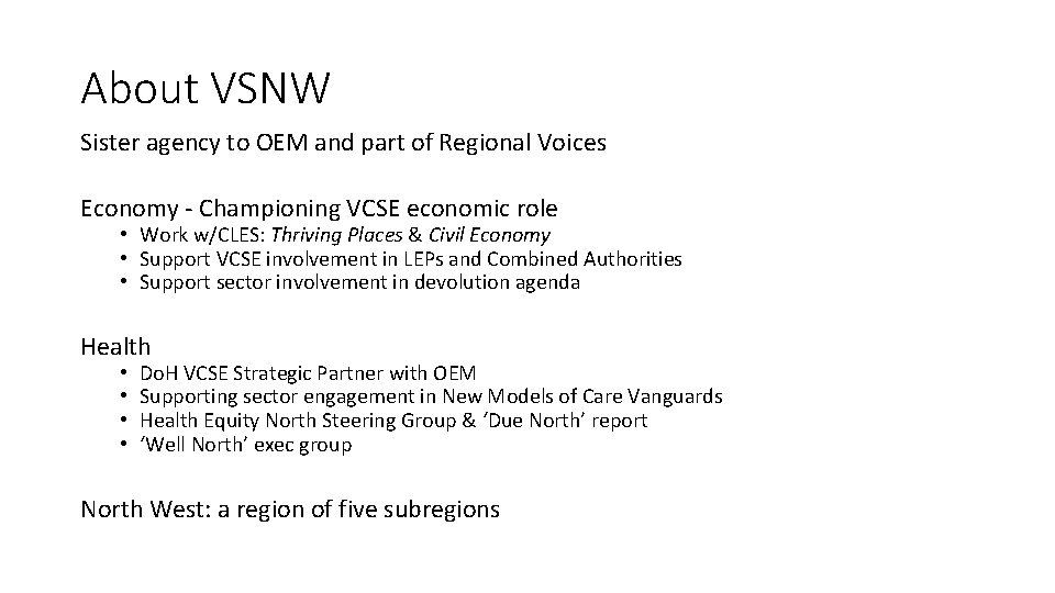 About VSNW Sister agency to OEM and part of Regional Voices Economy - Championing