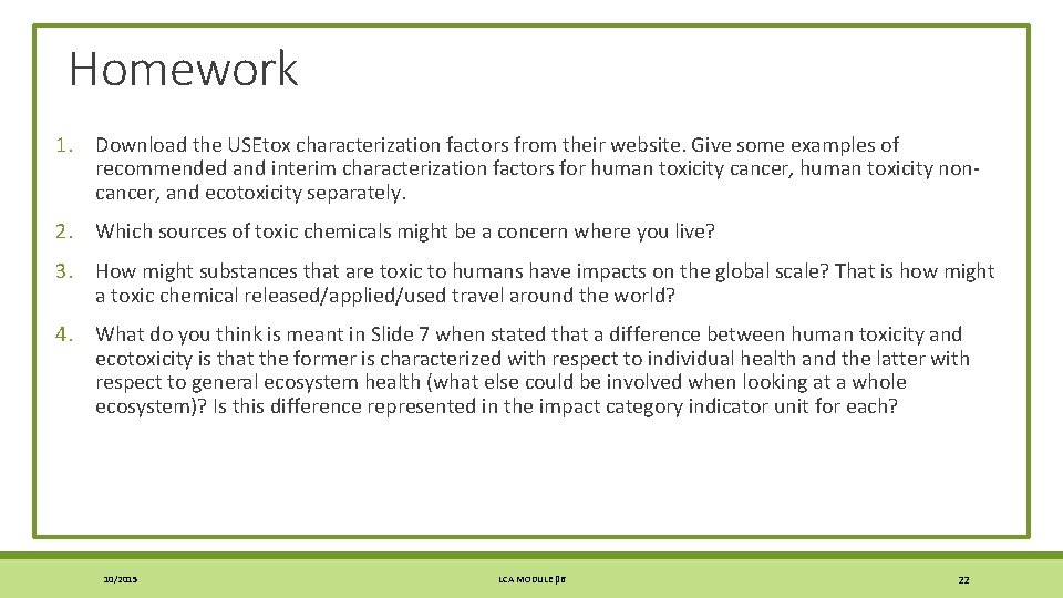 Homework 1. Download the USEtox characterization factors from their website. Give some examples of