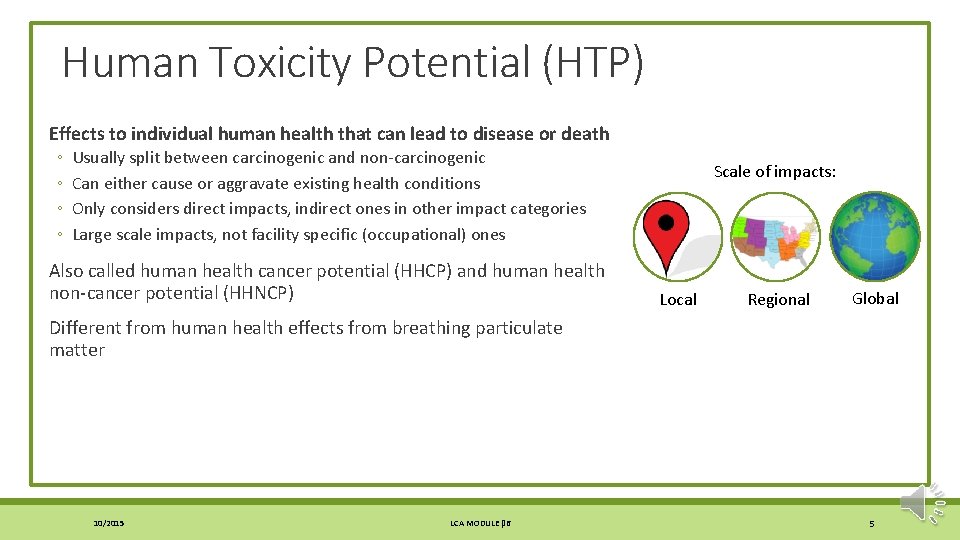 Human Toxicity Potential (HTP) Effects to individual human health that can lead to disease