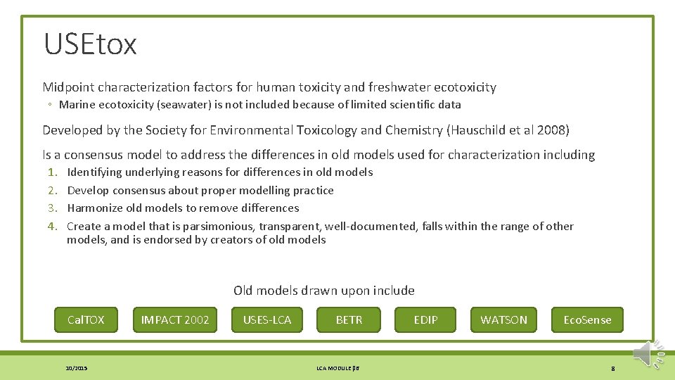 USEtox Midpoint characterization factors for human toxicity and freshwater ecotoxicity ◦ Marine ecotoxicity (seawater)