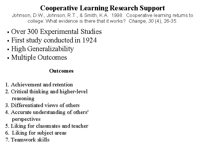 Cooperative Learning Research Support Johnson, D. W. , Johnson, R. T. , & Smith, Cooperative Learning Research Support Johnson, D. W. , Johnson, R. T. , & Smith,