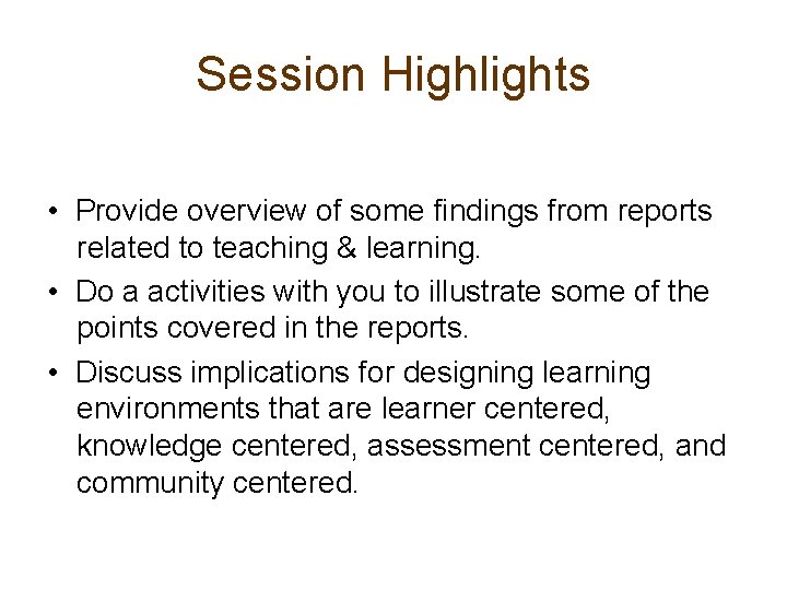 Session Highlights • Provide overview of some findings from reports related to teaching & Session Highlights • Provide overview of some findings from reports related to teaching &