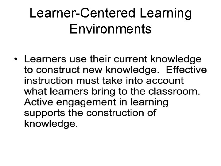 Learner-Centered Learning Environments Learner-Centered Learning Environments