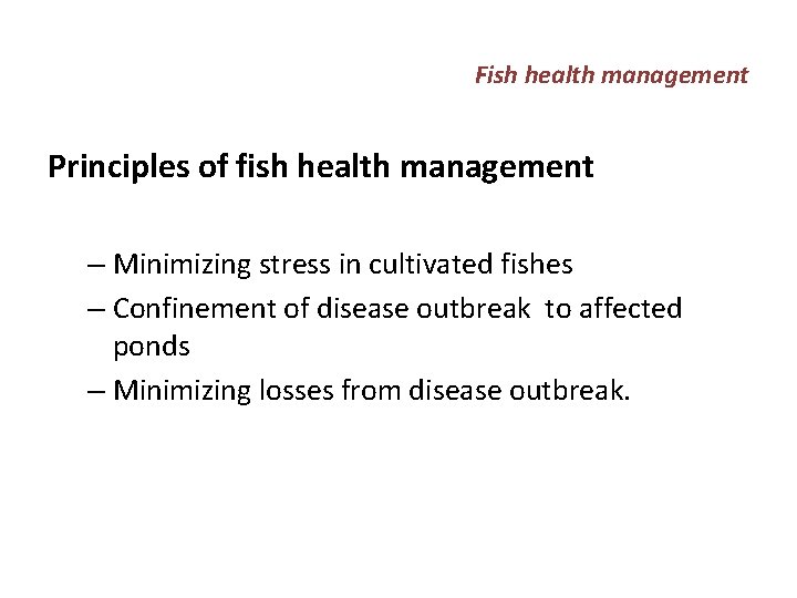 Fish health management Principles of fish health management – Minimizing stress in cultivated fishes