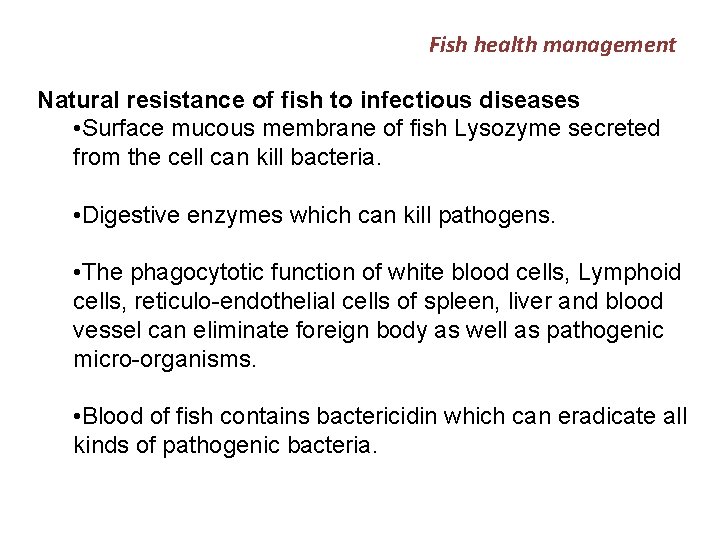 Fish health management Natural resistance of fish to infectious diseases • Surface mucous membrane